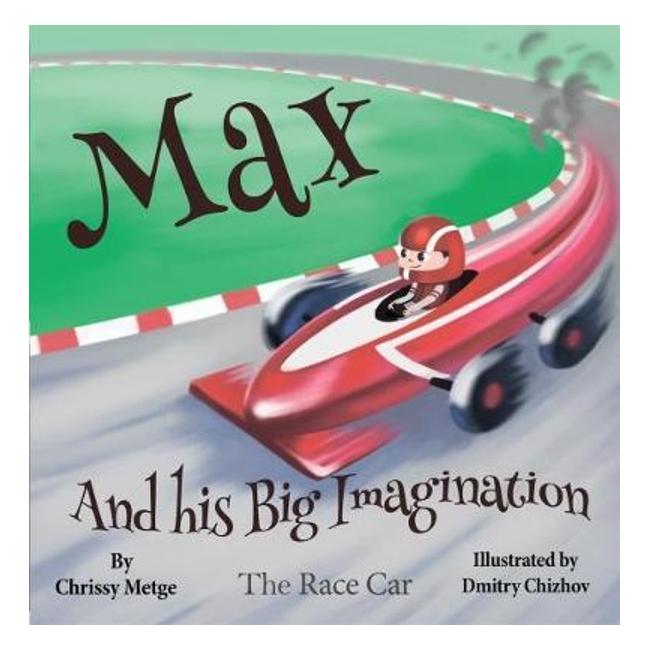 The Race Car (Max And His Big Imagination)-Marston Moor