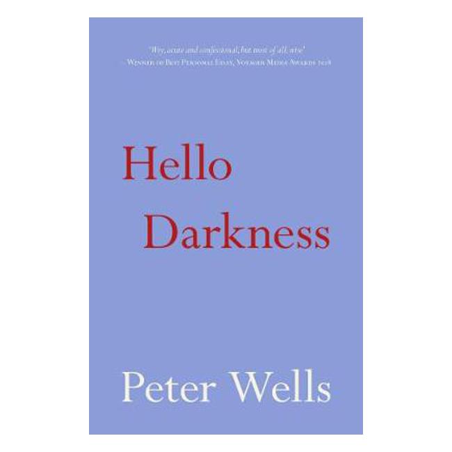 Hello Darkness - P. Wells