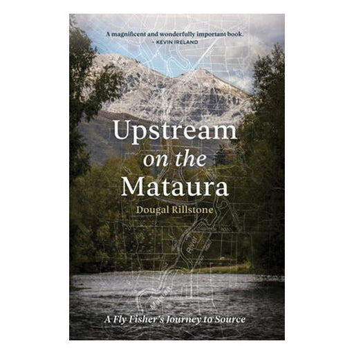 Upstream On The Mataura: A Fly Fisher'S Journey To Source-Marston Moor