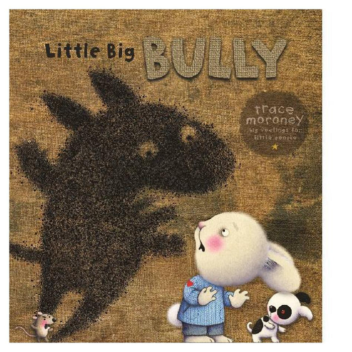 Little Big Bully - By Trace Moroney