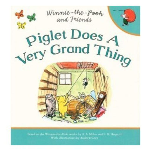 Piglet Does A Very Grand Thing (Winnie-The-Pooh And Friends)-Marston Moor