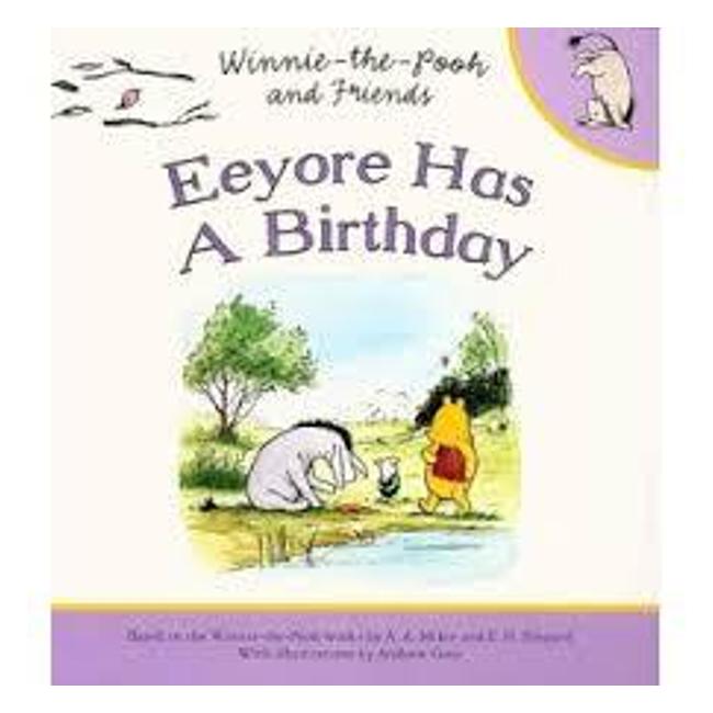 Eeyore Has A Birthday (Winnie-The-Pooh And Friends) - A. A. Milne