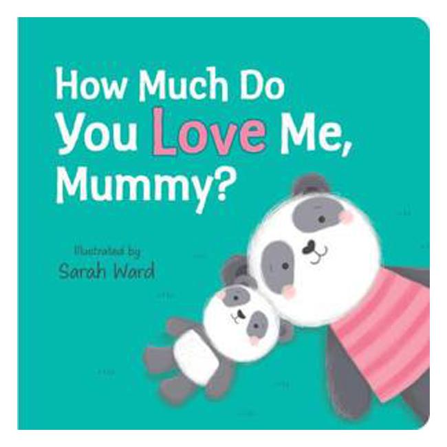 How Much Do You Love Me Mummy