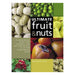 The Ultimate Fruit and Nuts: A Comprehensive Guide to the Cultivation, Uses and Health Benefits of over 300 Food-Producing Plants-Marston Moor