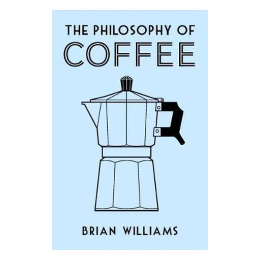 The Philosophy of Coffee-Marston Moor