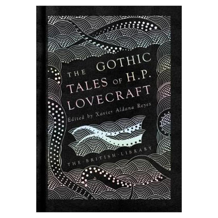 The Gothic Tales of H. P. Lovecraft