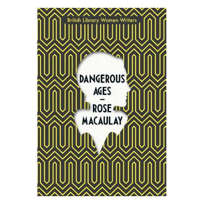 Dangerous Ages - Rose Macaulay