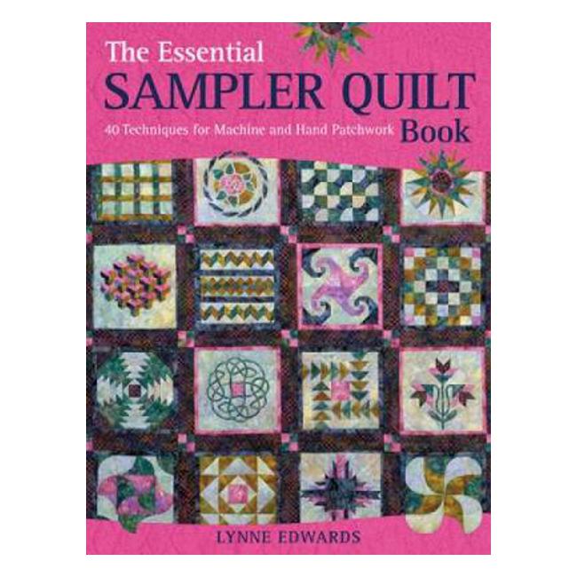 Essential Sampler Quilt Book - Lynne Edwards