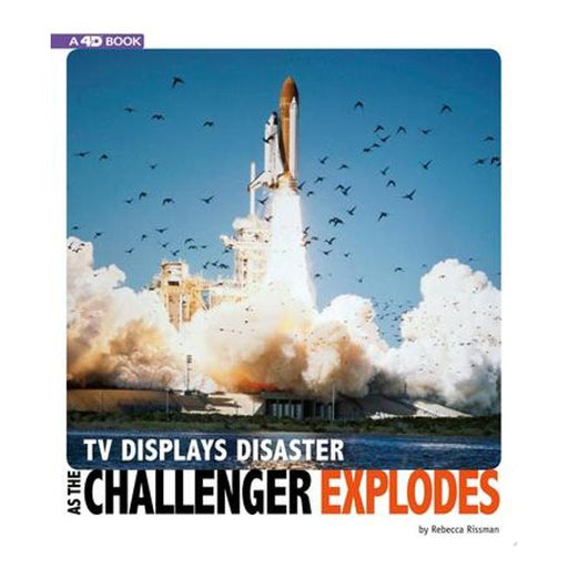 Tv Displays Disaster As The Challenger Explodes - 4D An Augmented Reading Experience (Captured Television History 4D)-Marston Moor