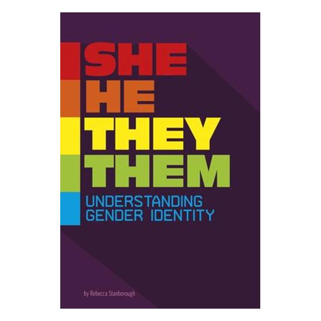 She/He/They/Them: Understanding Gender Identity (Informed!)-Marston Moor