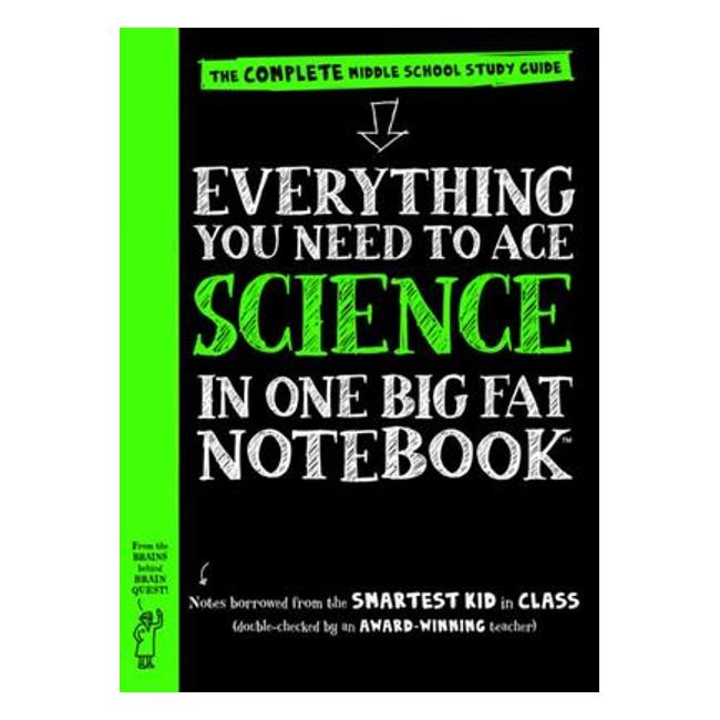 Everything You Need To Ace Science In One Big Fat Notebook The Complete Middle School Study Guide - Workman Publishing