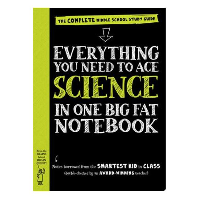 Everything You Need To Ace Science In One Big Fat Notebook The Complete Middle School Study Guide - Workman Publishing