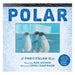 Polar (A Photicular Book)-Marston Moor