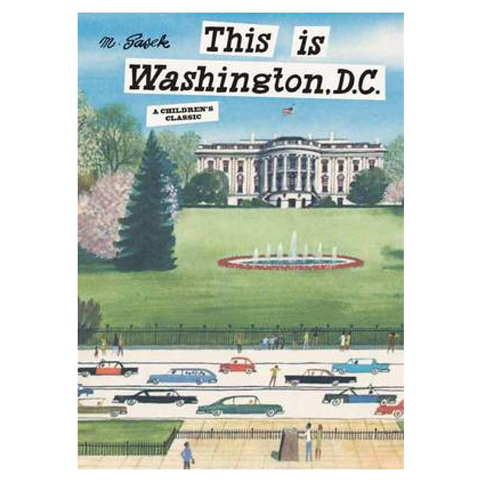 This Is Washington, D. C. | Miroslav Sasek