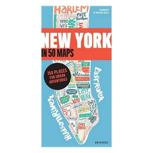 New York in 50 Maps: 750 Places for Urban Adventures-Marston Moor