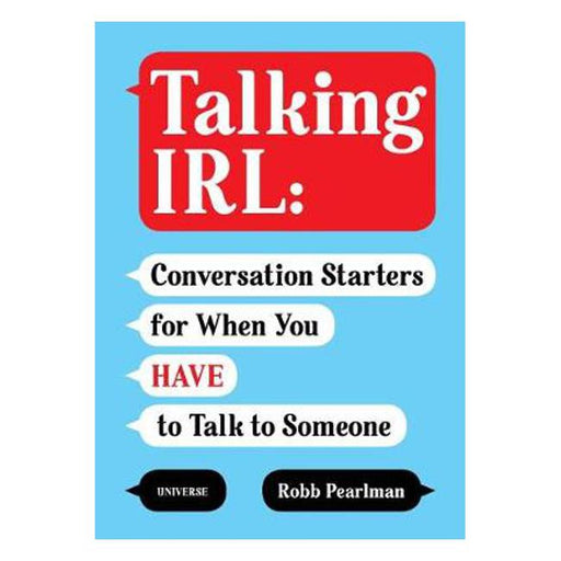 Talking Irl: Conversation Starters for When You Have to Talk to Someone-Marston Moor