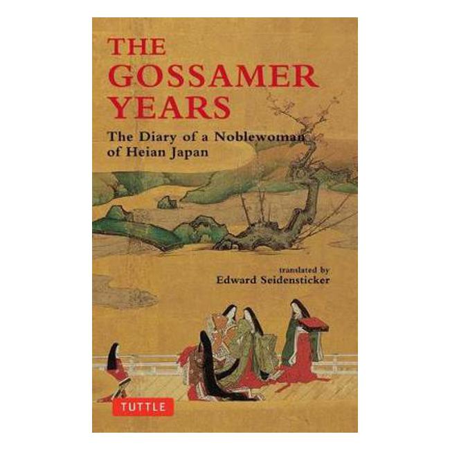Gossamer Years: Diary of a Noblewoman of Heian Japan - Edward G. Seidensticker
