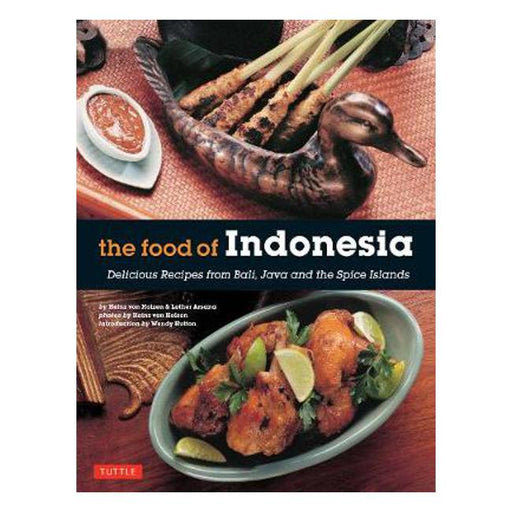 The Food of Indonesia: Delicious Recipes from Bali, Java and the Spices Islands-Marston Moor