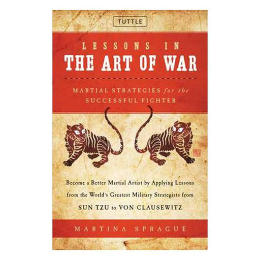 Lessons in the Art of War: Martial Strategies for the Successful Fighter-Marston Moor