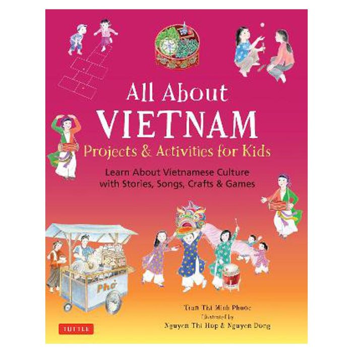 All About Vietnam: Projects & Activities for Kids