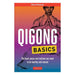 Qigong Basics: The Basic Poses and Routines you Need to be Healthy and Relaxed-Marston Moor