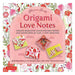 Origami Love Notes: Romantic Hand-Folded Notes and Envelopes-Marston Moor