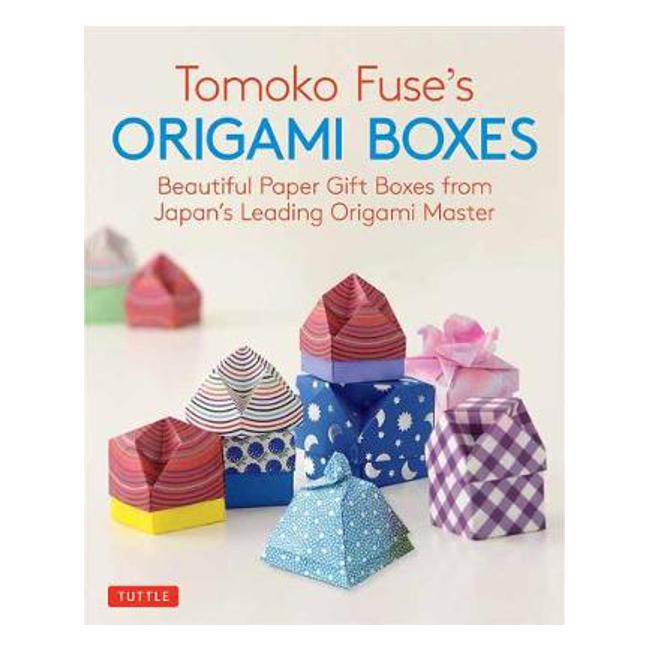 Tomoko Fuse's Origami Boxes: Beautiful Paper Gift Boxes from Japan's Leading Origami Master: 30 Projects-Marston Moor
