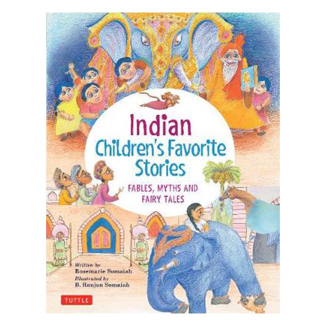 Indian Children's Favorite Stories: Fables, Myths and Fairy Tales - Rosemarie Somaiah