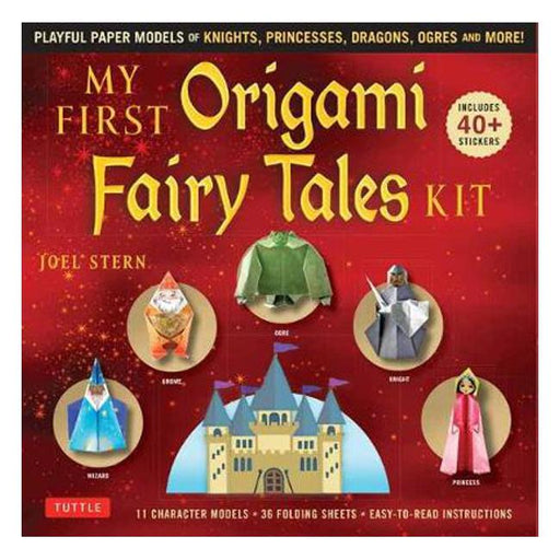 My First Origami Fairy Tales Kit: Fold Paper Models of Knights, Princesses, Dragons, Ogres and Many More!-Marston Moor