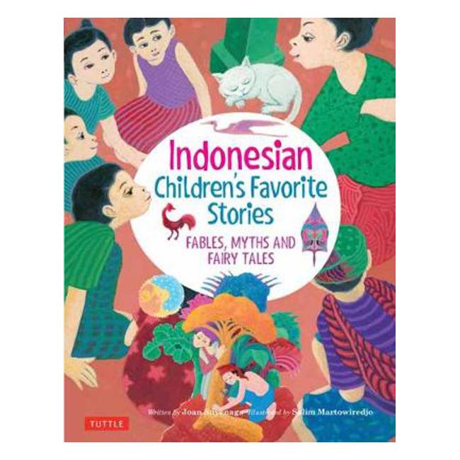 Indonesian Children's Favorite Stories: Fables, Myths and Fairy Tales - Joan Suyenaga