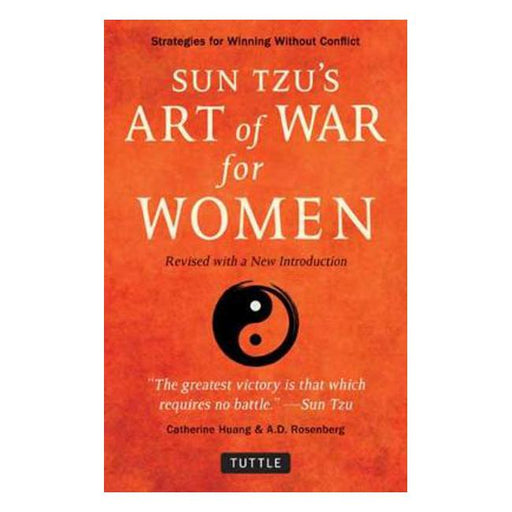 Sun Tzu's Art of War for Women: Strategies for Winning without Conflict: Revised with a New Introduction-Marston Moor