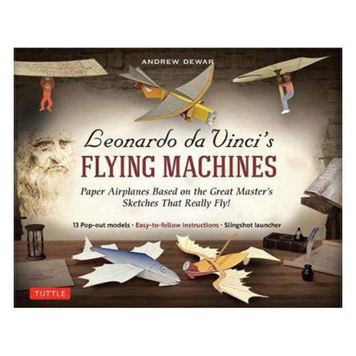Leonardo da Vinci's Flying Machines Kit: Paper Airplanes Based on the Great Master's Sketches That Really Fly!-Marston Moor