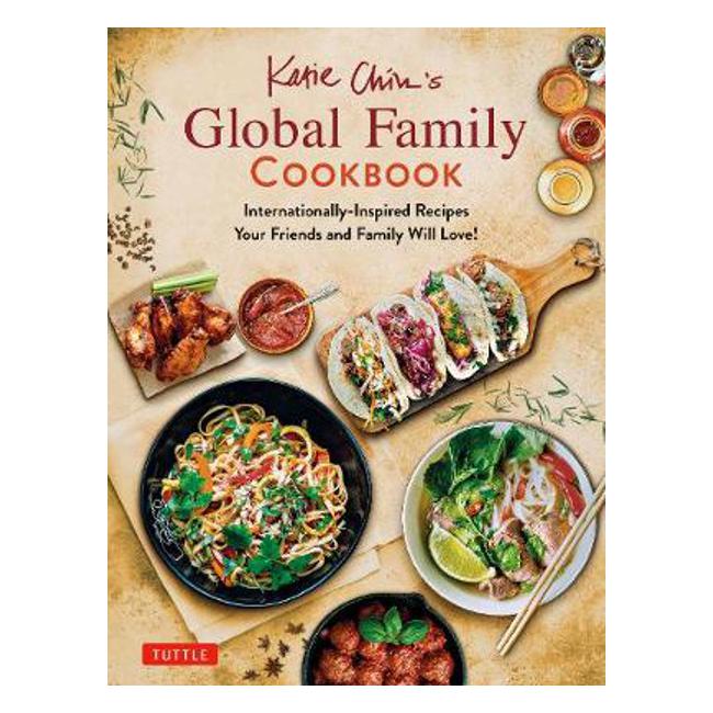 Katie Chin's Global Family Cookbook