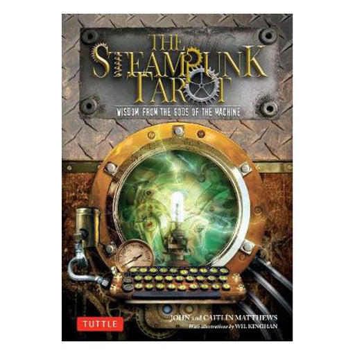 The Steampunk Tarot: Wisdom from the Gods of the Machine-Marston Moor