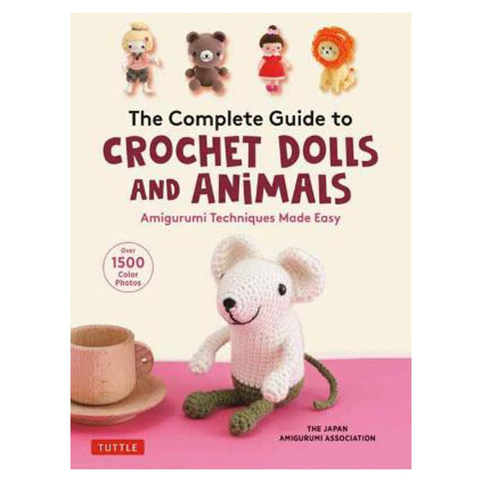 Complete Guide to Crochet Dolls and Animals