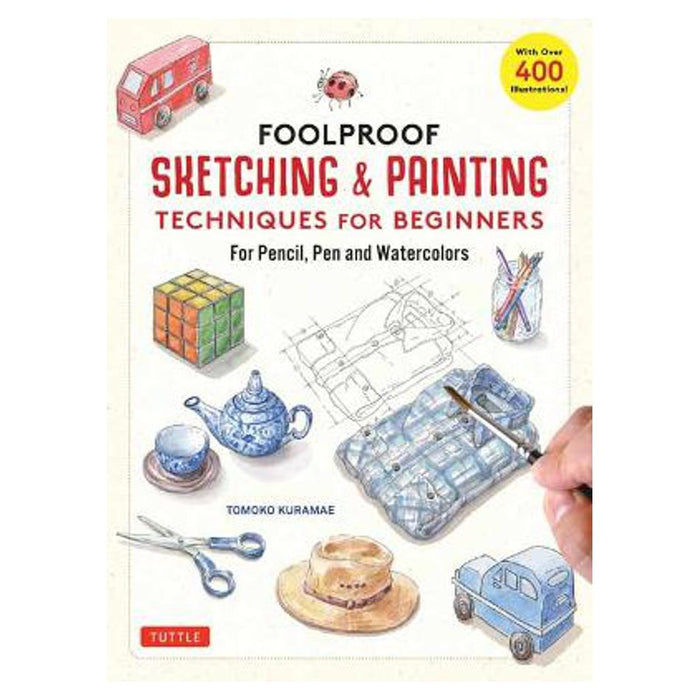 Foolproof Sketching & Painting Techniques for Beginners