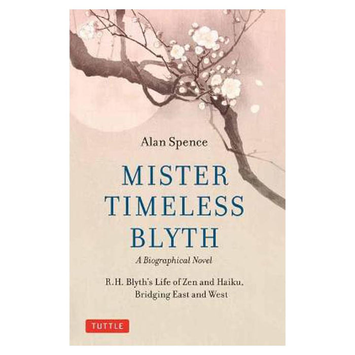 Mister Timeless Blyth: A Biographical Novel