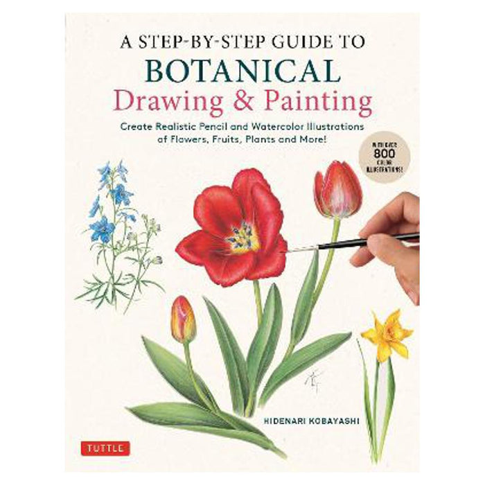 Step-by-Step Guide to Botanical Drawing & Painting