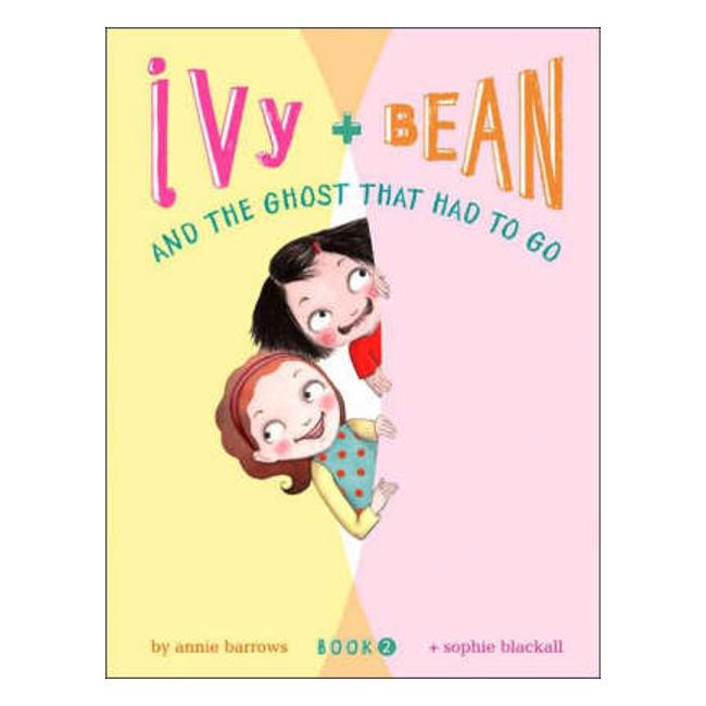 Ivy And Bean And The Ghost That Had To Go: Book 2 - Annie Barrows