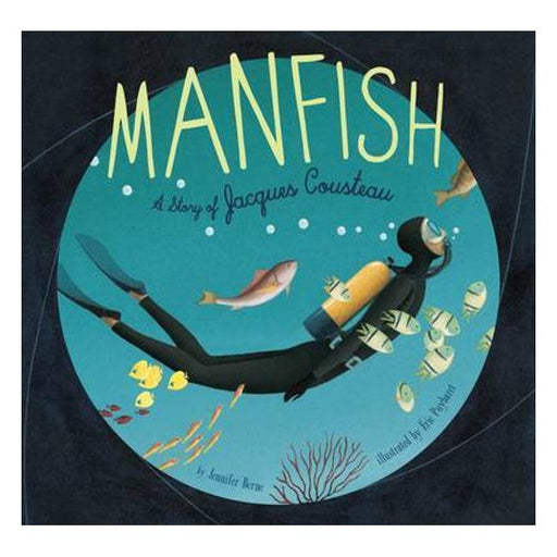 Manfish : A Story Of Jaques Cousteau-Marston Moor