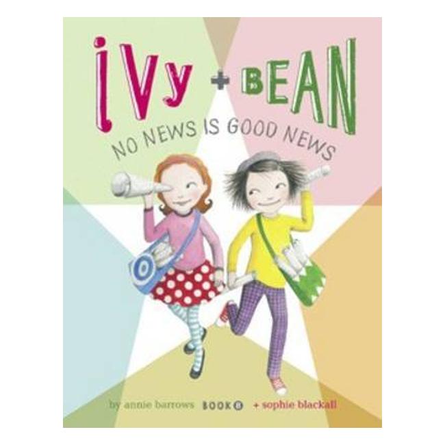 Ivy And Bean: No News Is Good News  (#8) (Hc) - Annie Barrows