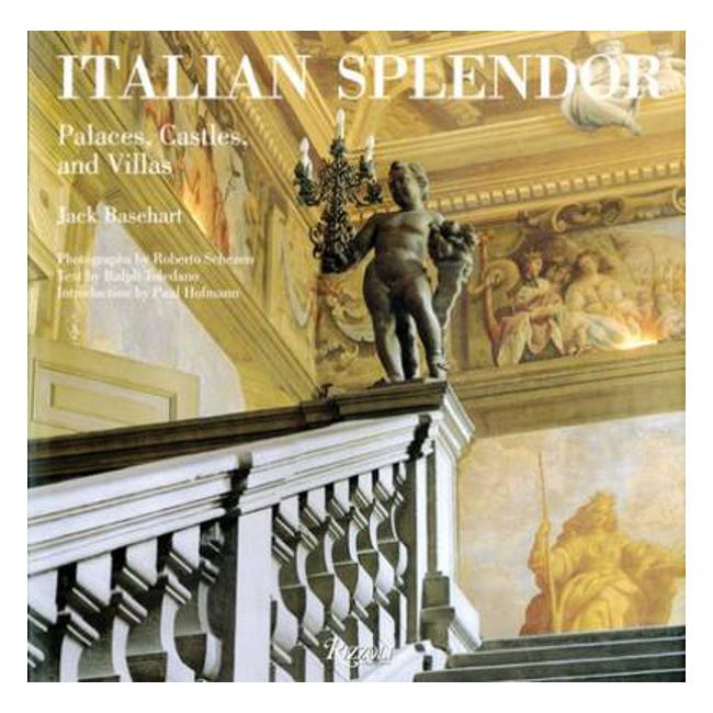Italian Splendor: Palaces, Castles, and Villas - Jack Basehart