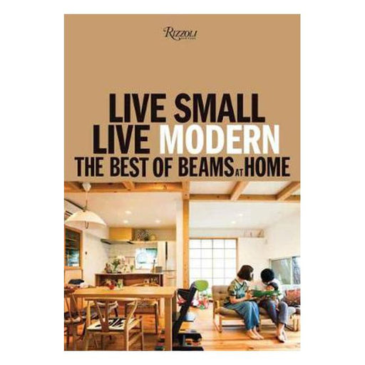 Live Small/Live Modern: The Best of Beams at Home-Marston Moor