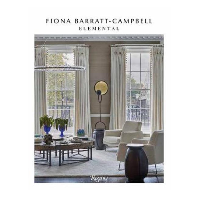 Elemental: The Interior Designs of Fiona Barratt-Campbell - Fiona Barratt Campbell