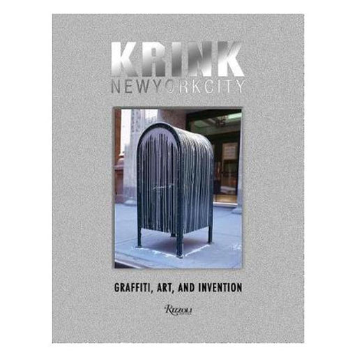 Krink New York City: Graffiti, Art, and Invention-Marston Moor