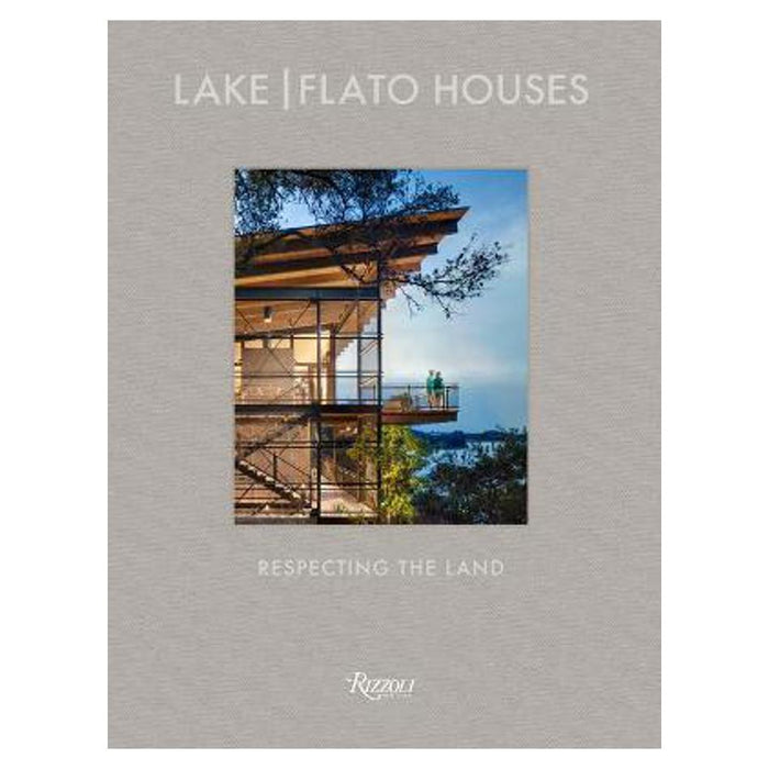 Lake Flato: The Houses: Respecting the Land