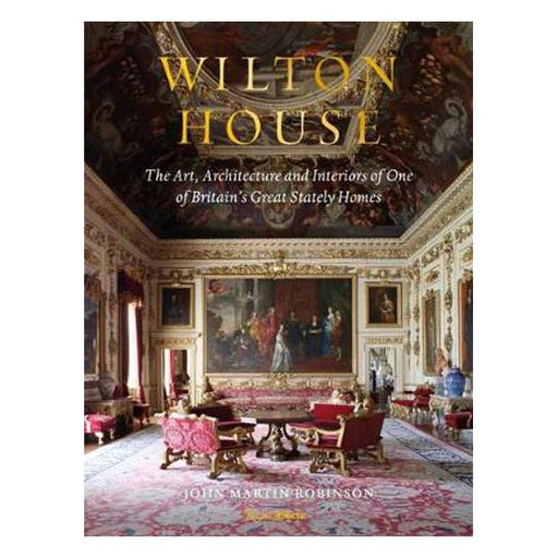 Wilton House: The Art, Architecture and Interiors of One of Britains Great Stately Homes-Marston Moor