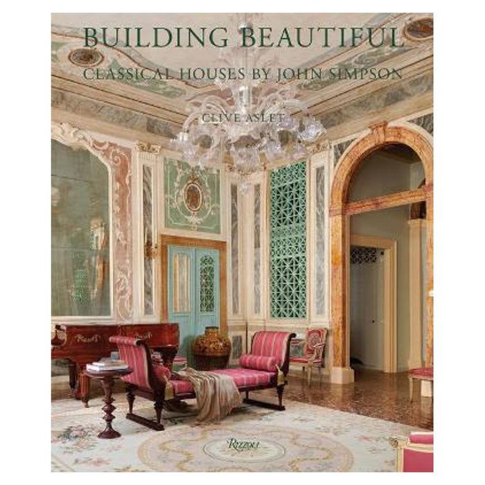 Building Beautiful | Clive Aslet