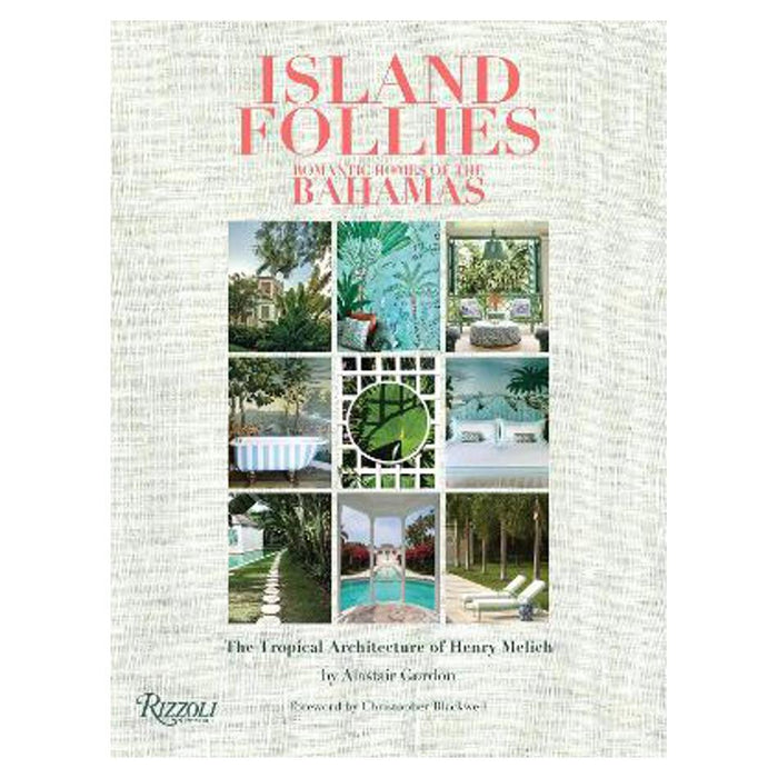 Island Follies: Romantic Homes of the Bahamas