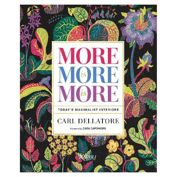 More is More is More | Carl Dellatore